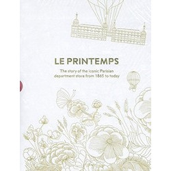 C'est le Printemps: De 1865 a demain l'histoire du grand magasin parisien