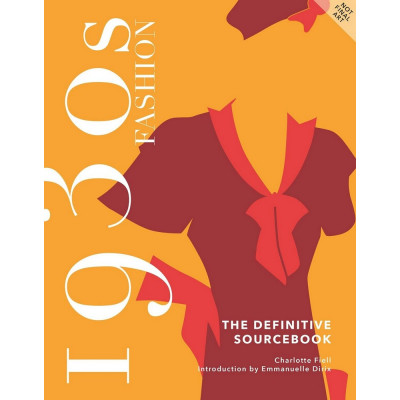 1930s Fashion: The Definitive Sourcebook