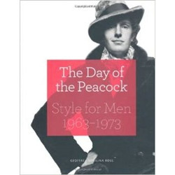 The Day of the Peacock: Style for Men 1963 - 73