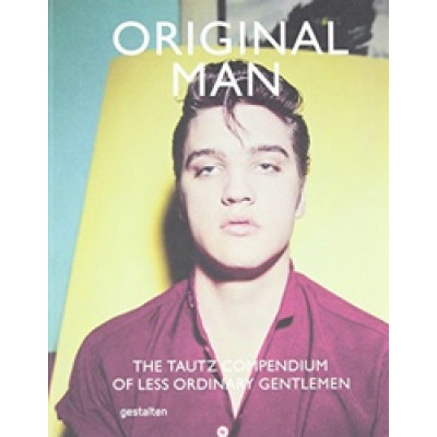 Original Man: The Tautz Compendium of Less Ordinary Gentlemen