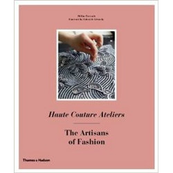 Haute Couture Ateliers: The Artisans of Fashion
