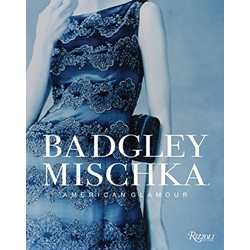 Badgley Mischka: American Glamour