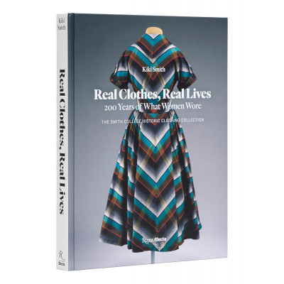 Real Clothes, Real Lives: 200 Years of What Women Wore