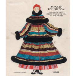 Tailored For Freedom: The Artistic Dress in 1900 in Fashion, Art and Society (Уценка)