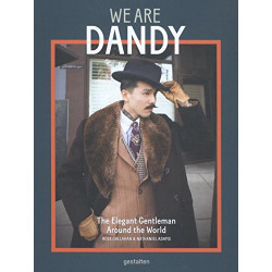 We Are Dandy: The Elegant Gentleman around the World