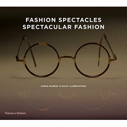Fashion Spectacles, Spectacular Fashion