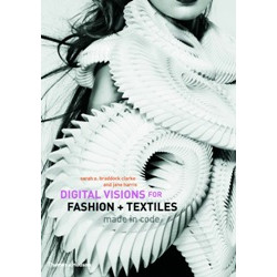 Digital Visions for Fashion + Textiles: Made in Code