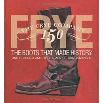 Frye: The Boots That Made History (Уценка)