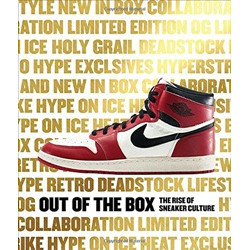 Out of the Box: The Rise of Sneaker Culture