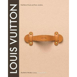 Louis Vuitton: The Birth of Modern Luxury