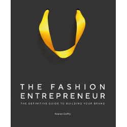 The Fashion Entrepreneur: A Definitive Guide to Building Your Brand