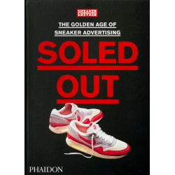 Soled Out: The Golden Age of Sneaker Advertising (Уценка) Soled Out: The Golden Age of Sneaker Advertising (Уценка)