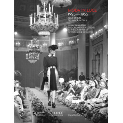 Moda in Luce. 1925-1955. Fashioning Italy