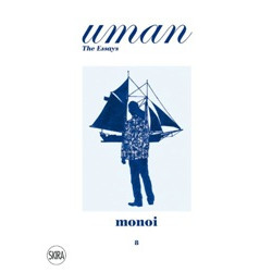Uman: The Essays 8: Monoi