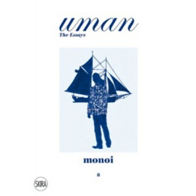 Uman: The Essays 8: Monoi