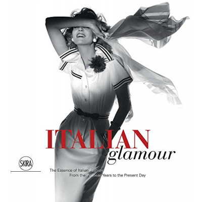 Italian Glamour: The Essence of Italian Fashion from the Postwar