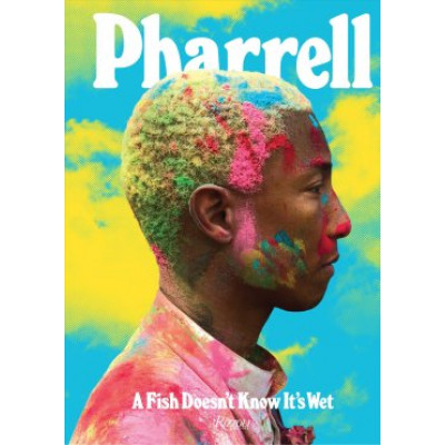 Pharrell: A Fish Doesn't Know It's Wet (Уценка)