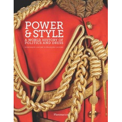 Power and Style: A World History of Politics and Dress