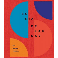 Sonia Delaunay: Art, Design and Fashion