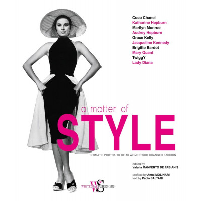 A Matter of Style: Intimate Portraits of 10 Women Changed Fashion