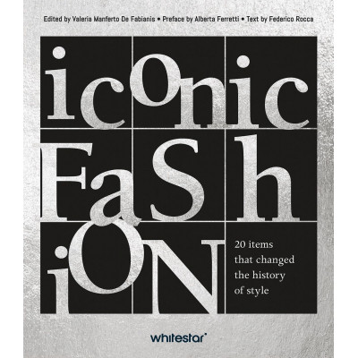 Iconic Fashion: 20 Iconic Items That Changed the History of Style