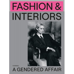 Fashion & Interiors: A Gendered Affair