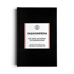 Fashionpedia: The Visual Dictionary Of Fashion Design