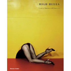 High Heels: Fashion, Femininity and Seduction