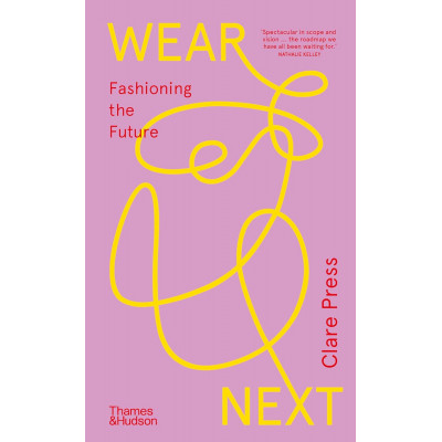 Wear Next: Fashioning the Future