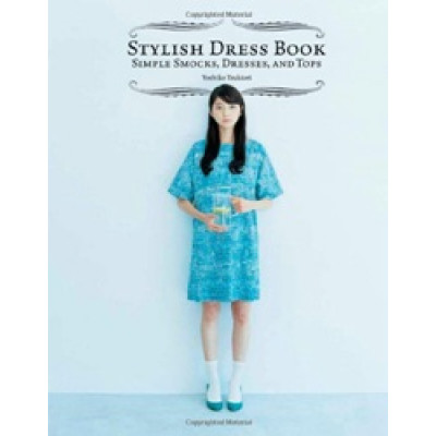 Stylish Dress Book: Simple Smocks, Dresses and Tops
