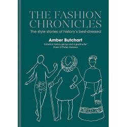 The Fashion Chronicles: The style stories of history's best dressed