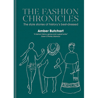 The Fashion Chronicles: The style stories of history's best dressed