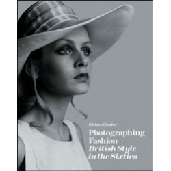 Photographing Fashion. British Style in the Sixties
