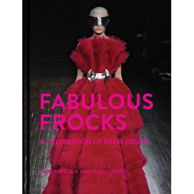 Fabulous Frocks: A Celebration of Dress Design