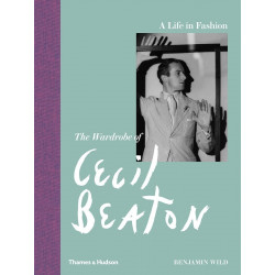 The Wardrobe of Cecil Beaton. Life in Fashion
