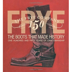 Frye: The Boots That Made History