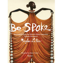 Be-Spoke: Revelations frBe-Spoke: What the Most Important Fashion Designers in the World Told Only to Marylou Luther