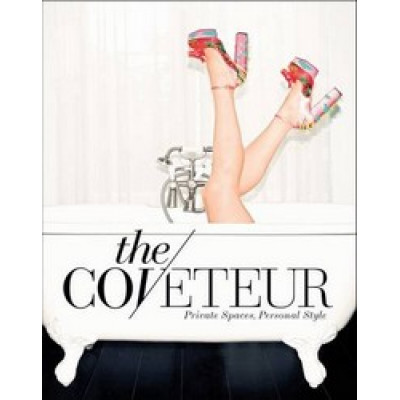 The Coveteur: Private Spaces, Personal Style