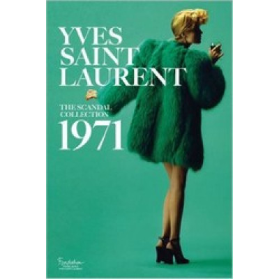 Yves Saint Laurent: The Scandal Collection, 1971