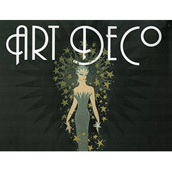 Art Deco: The Golden Age of Graphic Art and Illustration