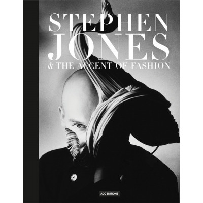 Stephen Jones: and the Accent of Fashion Stephen Jones: and the Accent of Fashion