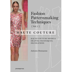 Fashion Patternmaking Techniques: Haute Couture Vol. 1