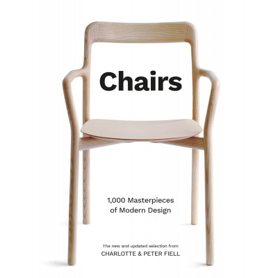 Chairs: 1000 Masterpieces of Modern Design