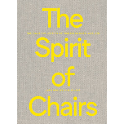 Spirit of Chairs: The Chair Collection of Thierry Barbier-Mueller