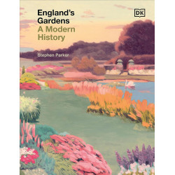 England's Gardens. A Modern History