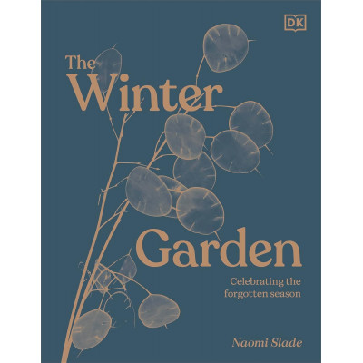 The Winter Garden: Celebrate the Forgotten Season
