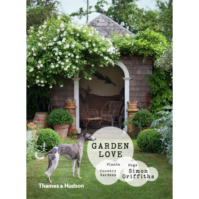 Garden Love: Plants Dogs Country Gardens