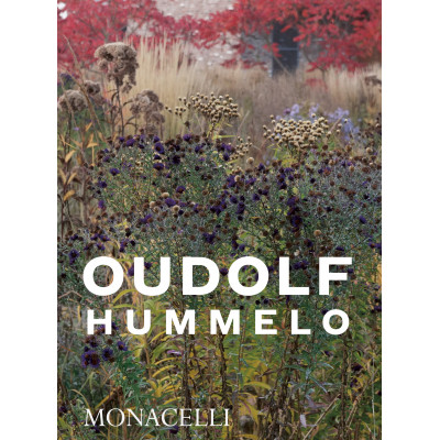 Oudolf Hummelo: A Journey Through a Plantsman's Life