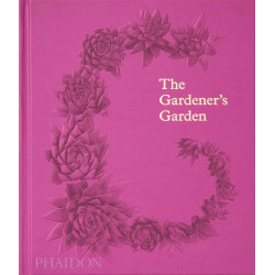 The Gardener's Garden: Inspiration Across Continents and Centuries