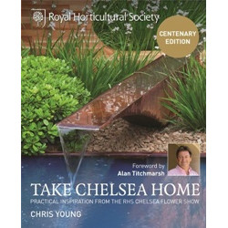Take Chelsea Home: Practical Inspiration from the Chelsea Flower Show